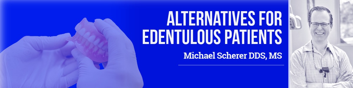 Alternatives for Edentulous Patients